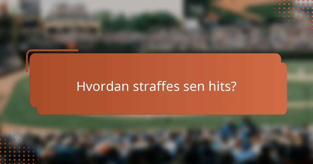 Hvordan straffes sen hits?